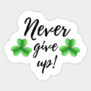 Never give up Sticker